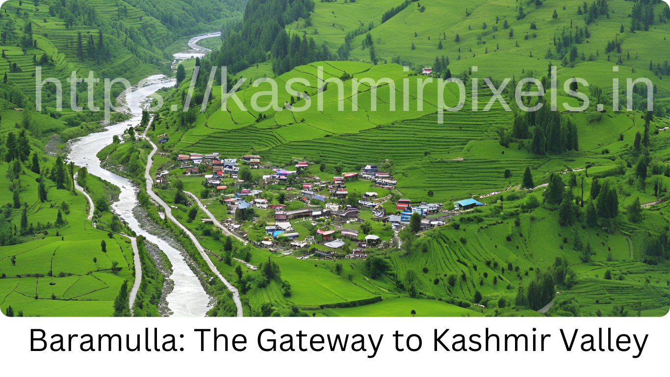 Baramulla: The Gateway to Kashmir Valley